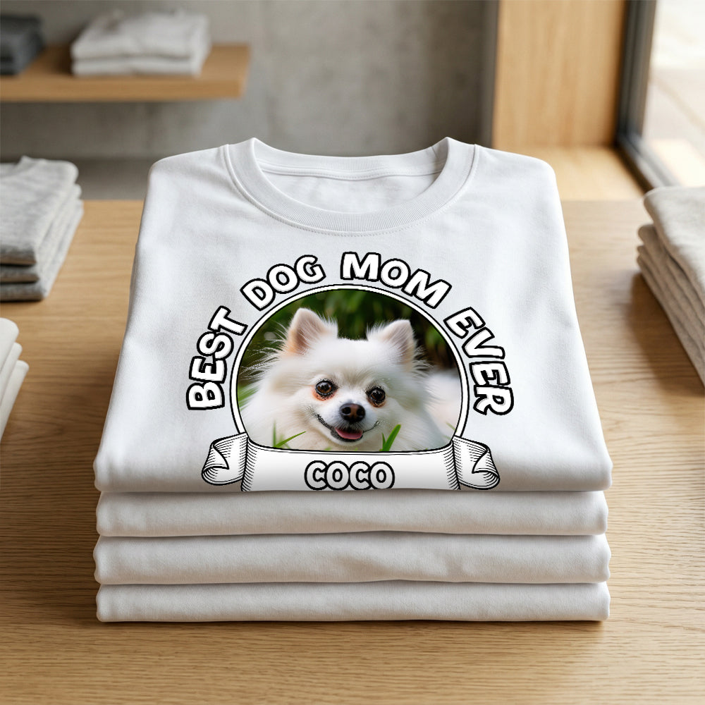 Personalized Best Dog Mom Ever T-Shirt