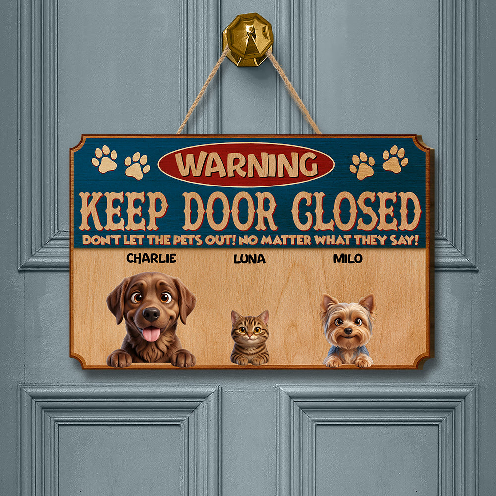 Personalized Keep Door Closed Door Sign - Entrance Decoration - Pets Wooden Sign - Up to 6 Pets