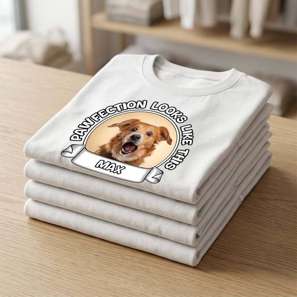 Personalized Pawfection Looks Like This T-shirt