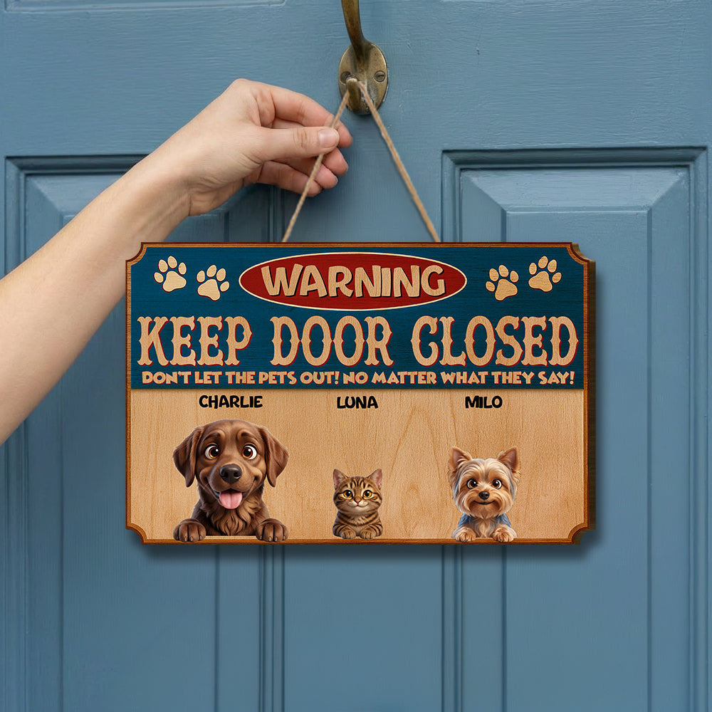 Personalized Keep Door Closed Door Sign - Entrance Decoration - Pets Wooden Sign - Up to 6 Pets