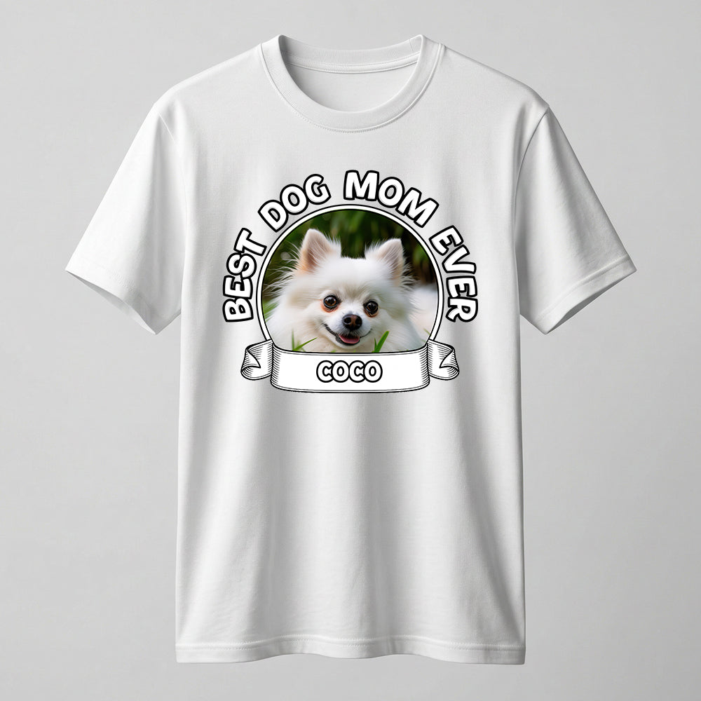 Personalized Best Dog Mom Ever T-Shirt