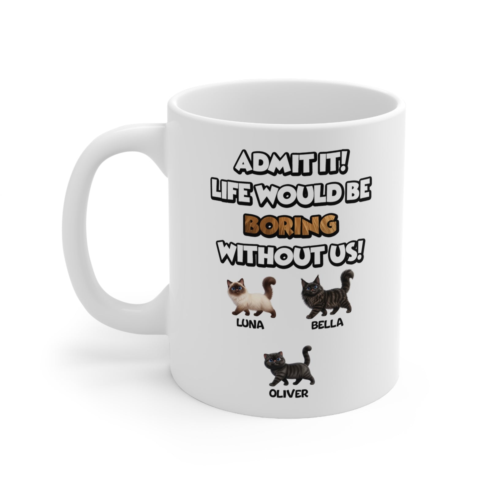 Personalised Cat Mug – Boring Without Us